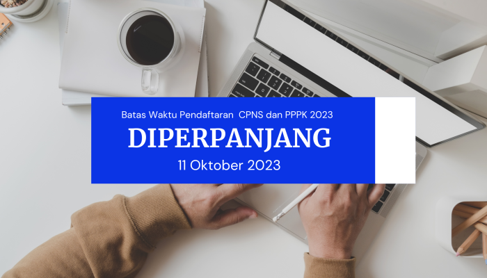 Perpanjangan Pendaftaran CPNS dan PPPK 2023: BKN Tambah Batas Akhir Hingga 11 Oktober